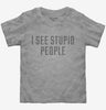 I See Stupid People Toddler