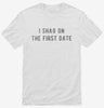 I Shag On The First Date Shirt 666x695.jpg?v=1700634950