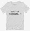 I Shag On The First Date Womens Vneck Shirt 666x695.jpg?v=1700634950