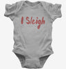 I Sleigh Funny Christmas Baby Bodysuit 666x695.jpg?v=1700399219