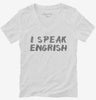 I Speak Engrish Funny Womens Vneck Shirt 666x695.jpg?v=1700548543