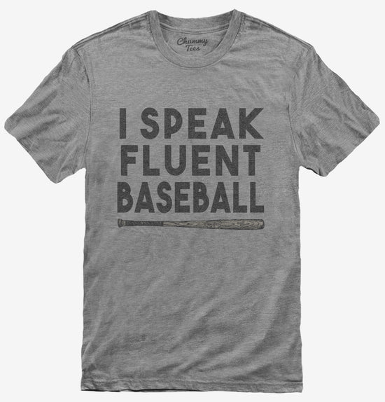 I Speak Fluent Baseball Funny T-Shirt