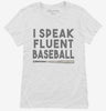 I Speak Fluent Baseball Funny Womens Shirt 666x695.jpg?v=1700448432