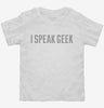 I Speak Geek Toddler Shirt 666x695.jpg?v=1700634612