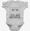 I Still Make Mix Tapes Infant Bodysuit 666x695.jpg?v=1700399161