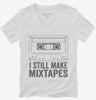 I Still Make Mix Tapes Womens Vneck Shirt 666x695.jpg?v=1700399161