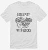 I Still Play With Blocks Funny Engine Block Shirt 666x695.jpg?v=1700448482