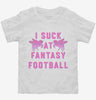 I Suck At Fantasy Football Funny Loser Toddler Shirt 666x695.jpg?v=1700364909