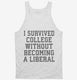 I Survived College Without Becoming A Liberal white Tank