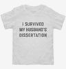 I Survived My Husbands Phd Dissertation Graduation Toddler Shirt 666x695.jpg?v=1700374930