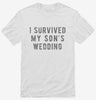 I Survived My Sons Wedding Shirt 666x695.jpg?v=1700548354