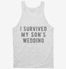 I Survived My Sons Wedding Tanktop 666x695.jpg?v=1700548354
