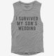 I Survived My Sons Wedding grey Womens Muscle Tank