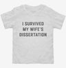 I Survived My Wifes Phd Dissertation Graduation Toddler Shirt 666x695.jpg?v=1700374890
