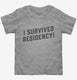 I Survived Residency Funny Doctor Graduation  Toddler Tee