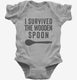 I Survived The Wooden Spoon grey Infant Bodysuit