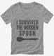 I Survived The Wooden Spoon grey Womens V-Neck Tee