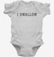 I Swallow  Infant Bodysuit