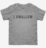 I Swallow Toddler