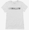I Swallow Womens Shirt 666x695.jpg?v=1700305259