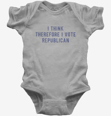 I Think Therefore I Vote Republican Baby Bodysuit