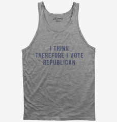 I Think Therefore I Vote Republican Tank Top