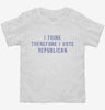 I Think Therefore I Vote Republican Toddler Shirt 666x695.jpg?v=1700634103