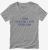 I Think Therefore I Vote Republican Womens Vneck