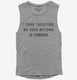 I Think Therefore We Have Nothing In Common  Womens Muscle Tank