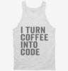 I Turn Coffee Into Code Funny Programming Tanktop 666x695.jpg?v=1700398926