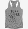 I Turn Coffee Into Code Funny Programming Womens Racerback Tank Top 666x695.jpg?v=1700398926