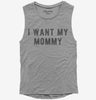 I Want My Mommy Womens Muscle Tank Top 666x695.jpg?v=1700632774