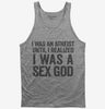 I Was An Atheist Until I Realized I Was A Sex God Tank Top 666x695.jpg?v=1700412242