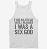 I Was An Atheist Until I Realized I Was A Sex God Tanktop 666x695.jpg?v=1700412242