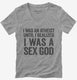 I Was An Atheist Until I Realized I Was A Sex God  Womens V-Neck Tee
