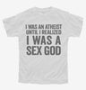 I Was An Atheist Until I Realized I Was A Sex God Youth