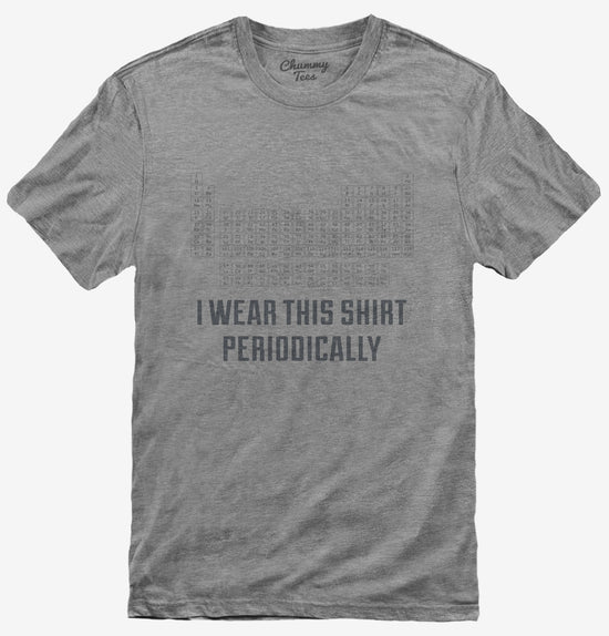I Wear This Periodically Funny Nerd Scientist T-Shirt