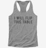 I Will Flip This Table Womens Racerback Tank Top 666x695.jpg?v=1700632498