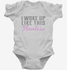 I Woke Up Like This Flawless Infant Bodysuit 666x695.jpg?v=1700547833