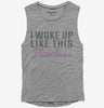 I Woke Up Like This Flawless Womens Muscle Tank Top 666x695.jpg?v=1700547833