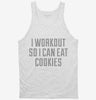I Workout So I Can Eat Cookies Tanktop 666x695.jpg?v=1700547790