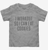 I Workout So I Can Eat Cookies Toddler