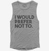 I Would Prefer Not To Funny Womens Muscle Tank Top 666x695.jpg?v=1700448619