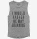 I Would Rather Be Day Drinking  Womens Muscle Tank