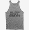 I Would Totally Survive In A Horror Movie Tank Top 666x695.jpg?v=1700416943