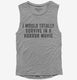 I Would Totally Survive In A Horror Movie  Womens Muscle Tank