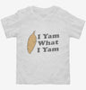 I Yam What I Yam Toddler Shirt 666x695.jpg?v=1700448672