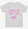 I Woke Up Like This Funny Unicorn Toddler Shirt 666x695.jpg?v=1700412096