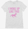 I Woke Up Like This Funny Unicorn Womens Shirt 666x695.jpg?v=1700412096