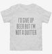 I'd Give Up Beer But I'm No Quitter white Toddler Tee